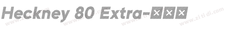 Heckney 80 Extra字体转换